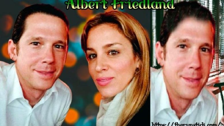 Exploring The Legacy Of Albert Friedland